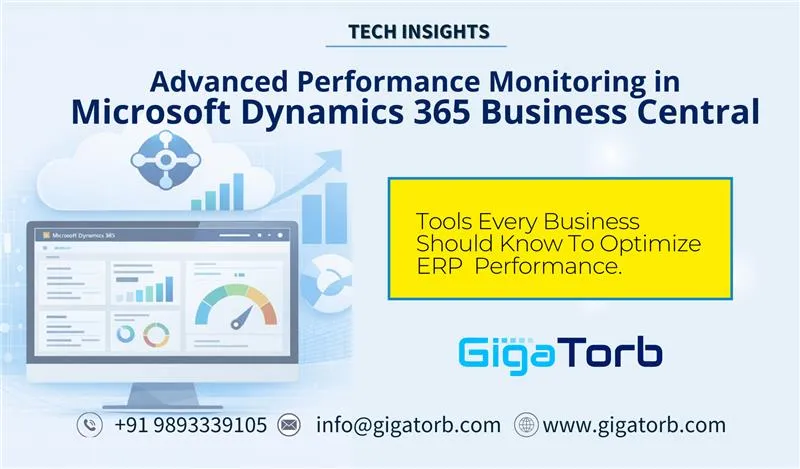 Advanced Performance Monitoring in Microsoft Dynamics 365 Business Central: Tools Every Business Should Know